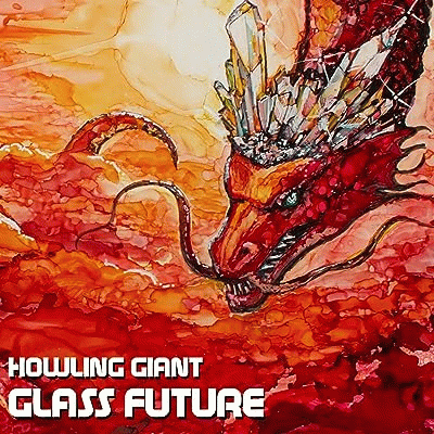 Howling Giant : Glass Future (Single)